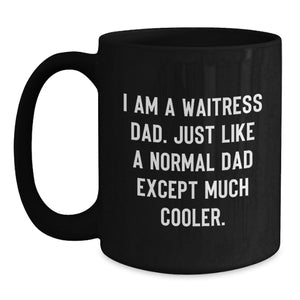Funny Waitress Gifts, Unique Black Coffee Mug for Waitress Dad, Christmas Unique Gifts from Men to Friends