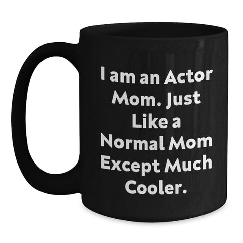 Image of Funny Actor Mom Gifts from Mom to Actor Student, Actor Coffee Mug for Actor Graduation, Graduation Unique Gifts from Mom to Actor - Main