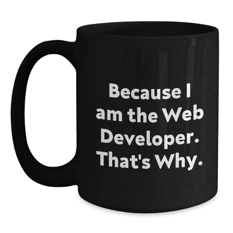 Image of Funny Web Developer Black Coffee Mugs, Gifts from Friends, Father's Day Unique Mugs for Web Developer Men - Main
