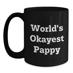 Funny Pappy Gifts from Family, Unique Black Coffee Mugs for Dad, World's Okayest Pappy Quote, Father's Day Unique Gifts