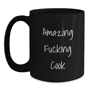 The Funny Cook Gifts, 'Amazing F--king Cook' Inspirational Quote, Black Coffee Mug for Friends, Family, Men, or Women on Graduation Day