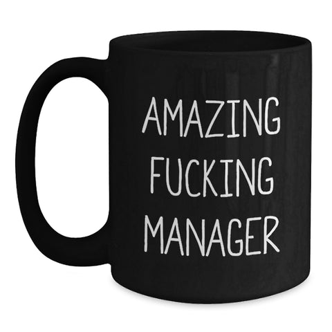 Image of Funny Gifts from Friends to Amazing Managers, Black Coffee Mug for Graduation Unique Gifts, 'Amazing F--king Manager' Quote on Black Ceramic Mug - Main