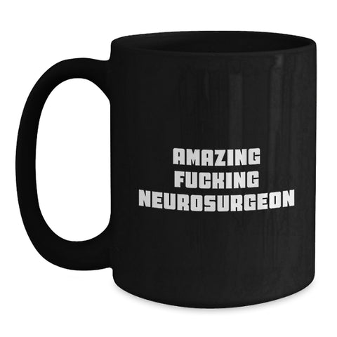 Image of Funny Gifts from Friends for Amazing Neurosurgeon, Black Coffee Mug, Unique Graduation - Main