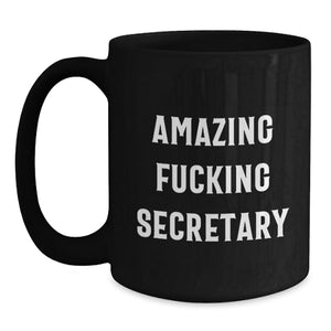 Funny Secretary Gifts for Boss, Black Coffee Mug with 'Amazing F--king Secretary' Quote, Gifts from Coworkers, Unique Graduation Presents for Secretary