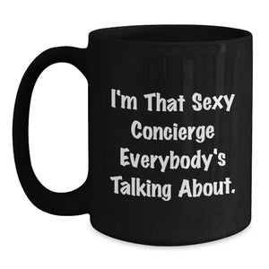 Funny Concierge Quotes Black Coffee Mugs Gifts from Friends for Graduation Unique Gifts