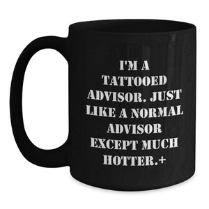 Funny Advisor Gifts, Unique Black Coffee Mug for Men, Women, Friends, Graduation Unique Gifts from Family, Friends, Coworkers, Advisor Men, Women