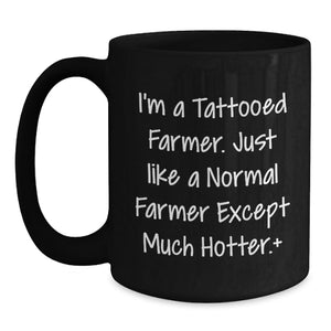 Funny Farmer Gifts for Men, Black Coffee Mug I'm A Tattooed Farmer, Unique Graduation Unique Gifts from Friends