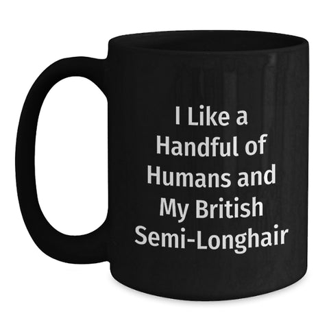 Image of A Funny British Semi-Longhair Cat Lover's Graduation Unique Gifts from Friends for Him or Her Black Coffee Mug - Main