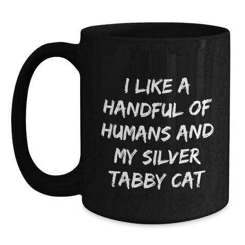 Image of Silver Tabby Cat Lovers Graduation Unique Gifts from Men to Women, Funny Quote 'I Like A Handful Of Humans And My Silver Tabby Cat' Black Coffee Mug - Main