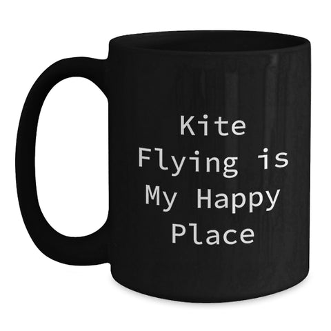 Image of Kite Flying Gifts from Friends, Kite Flying Is My Happy Place Quote, Funny Graduation Unique Gifts for Men, Women, and Family, Black Coffee Mug, 11oz or 15oz, Microwave and Dishwasher Safe - Main