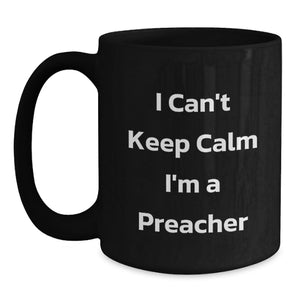 Funny Preacher Gifts from Friends for Preacher Black Coffee Mug I'm A Preacher Lover, Unique Graduation Gifts for Preacher, Preacher Men's Coffee Mug