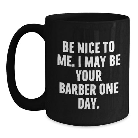 Image of Funny Barber Quote Black Coffee Mug Gifts from Men for Barber Graduation Unique - Main