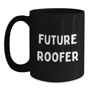 Funny Roofer Gifts from Friends for Future Roofer Birthday Unique Gifts, Black Coffee Mug