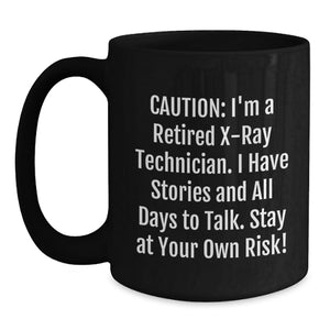 Funny X-Ray Technician Gifts from Friends - Birthday Unique Mug for X-Ray Technician Guys and Girls