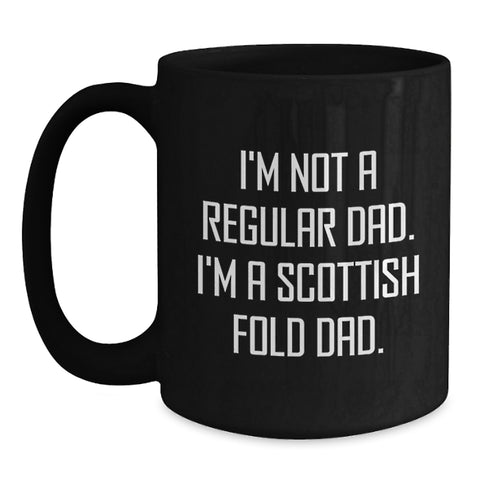 Image of Scottish Fold Cat Lover Gifts from Dad - Funny Quote Coffee Mug for Men, Women, Friends, Coworkers, Family - Unique Graduation Gifts for Him, Her, or Anyone - Main