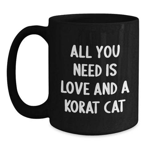 Image of Korat Cat Love Mugs Gifts from Family to Korat Cat Enthusiasts, Graduation Unique Korat Cat Black Coffee Mugs, Funny Korat Cat Quote Mugs, Gifts for Korat Cat Lovers - Black Ceramic Mug 11oz or 15oz - Main