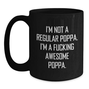 Funny Poppa Gifts for Men, Unique Black Coffee Mug from Mom, Dad, or Grandpa, Inspirational Quote for Graduation