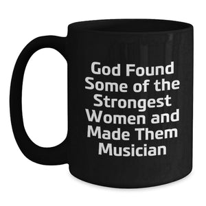 Musician Gifts Funny Quotes Inspirational Black Coffee Mug for Graduation from Friends