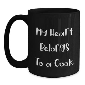 Funny Quote My Heart Belongs To A Cook Black Coffee Mug Gifts for Cook from Men Christmas Unique Gifts