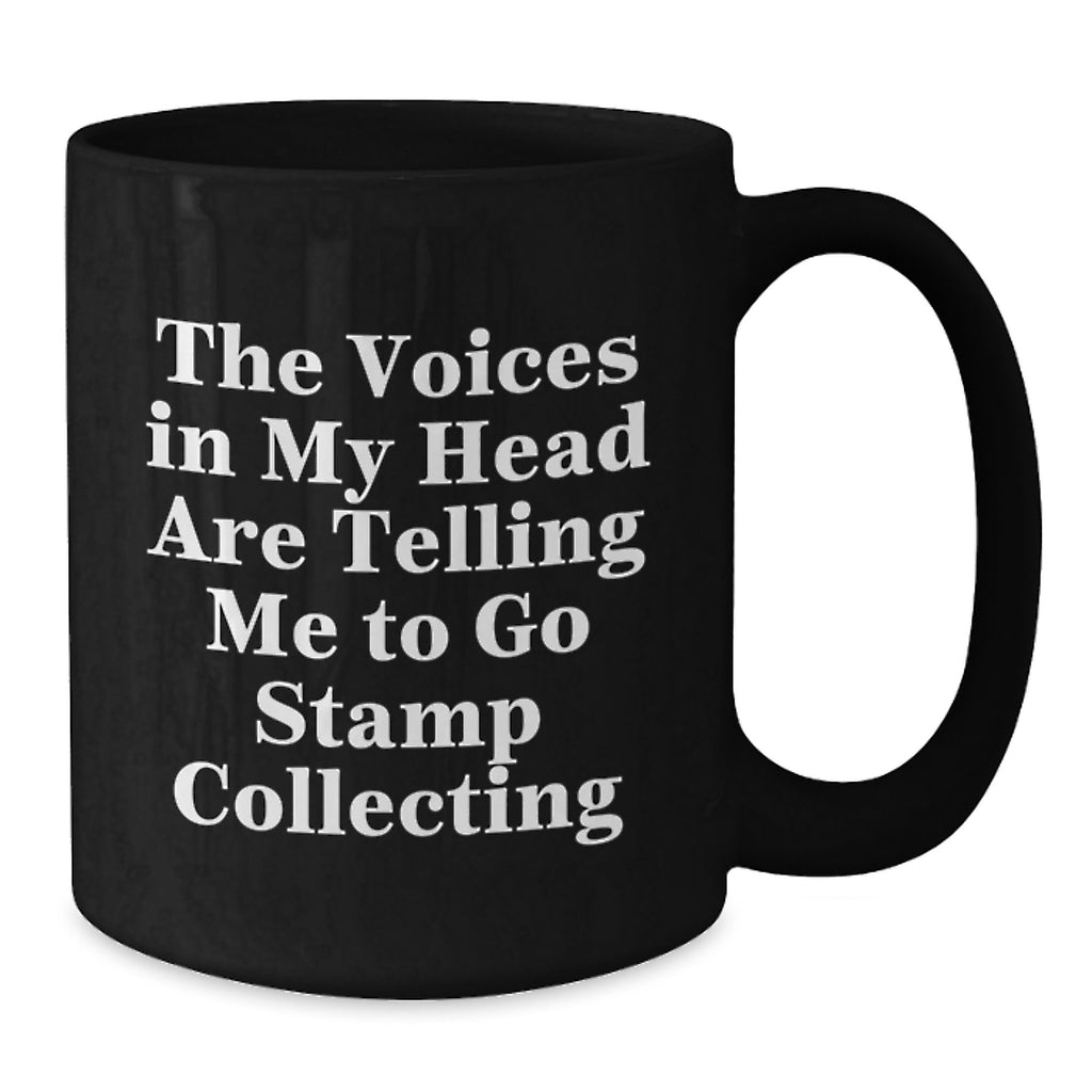 Funny Gifts from Friends and Family for Stamp Collecting Enthusiasts, Black Coffee Mug for Graduation Unique Gifts, The Voices In My Head Are Telling Me To Go Stamp Collecting Mugs - Additional