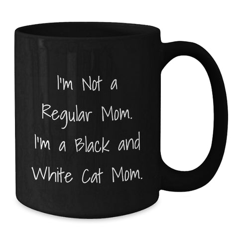 Image of Funny Black and White Cat Mom Gifts for Her, I'm Not A Regular Mom. I'm A Black And White Cat Mom. Birthday Unique Gifts from Mom to Friends - Additional