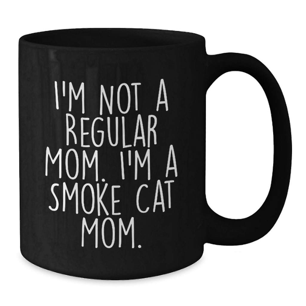 Funny Smoke Cat Mom Gifts - 'I'm Not A Regular Mom. I'm A Smoke Cat Mom.' Black Coffee Mug for Smoke Cat Lovers, Birthday Unique Gifts from Friends to Family - Additional