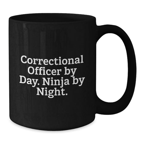 Image of Correctional Officer Gifts for Men Graduation Unique Mugs, Black Coffee Mug - Correctional Officer By Day. Ninja By Night. - Additional