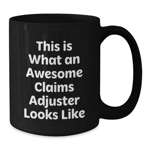 Image of Funny Claims Adjuster Gifts for Him, Birthday Unique Mugs for Claims Adjusters from Men, Awesome Claims Adjuster Quotes Black Coffee Mug - Additional