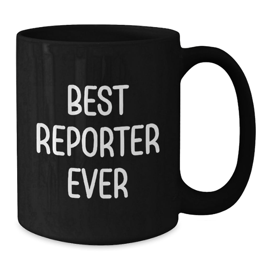 Funny Reporter Gifts for Him Best Reporter Ever Black Coffee Mug Christmas Unique Presents - Additional