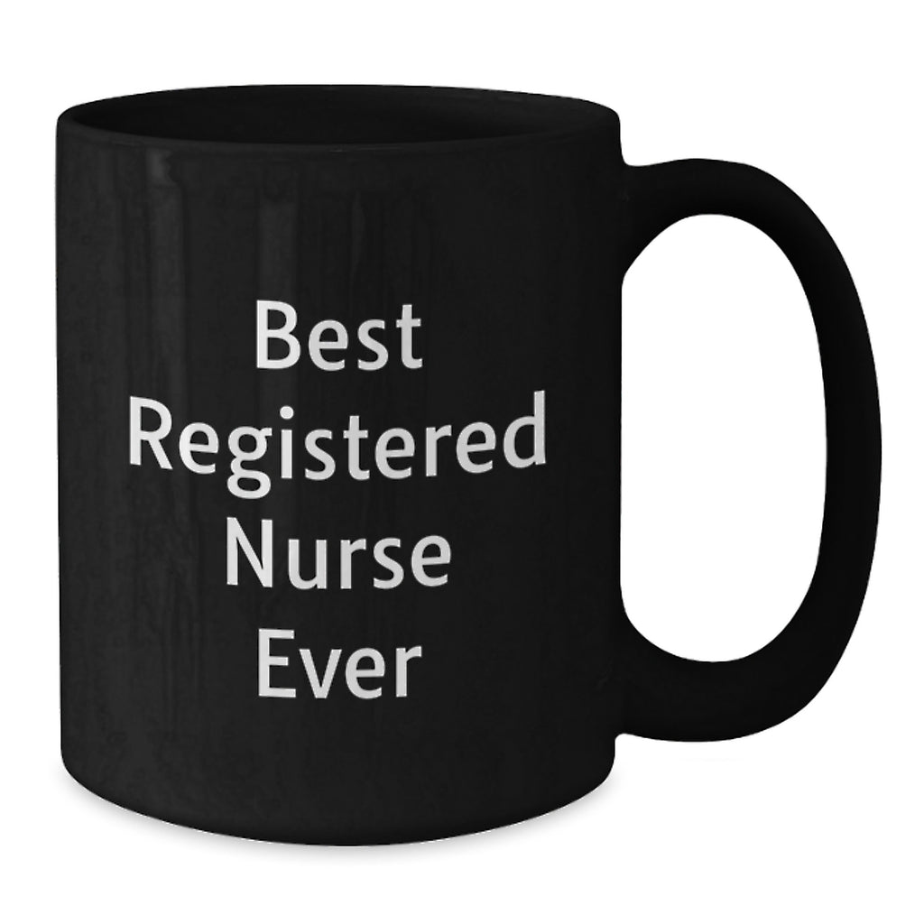 Best Registered Nurse Ever Funny Gift for Registered Nurse Christmas Unique Mug for Nurse - Additional