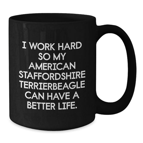 Image of Funny American Staffordshire Terrier Dog Quotes Gifts from Men for American Staffordshire Terrier Dog Lover Friends Valentine's Unique Black Coffee Mug - Additional