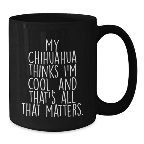 Image of Funny Chihuahua Dog Black Coffee Mug Gifts from Men to Women Friends Family Valentine's Unique - Additional
