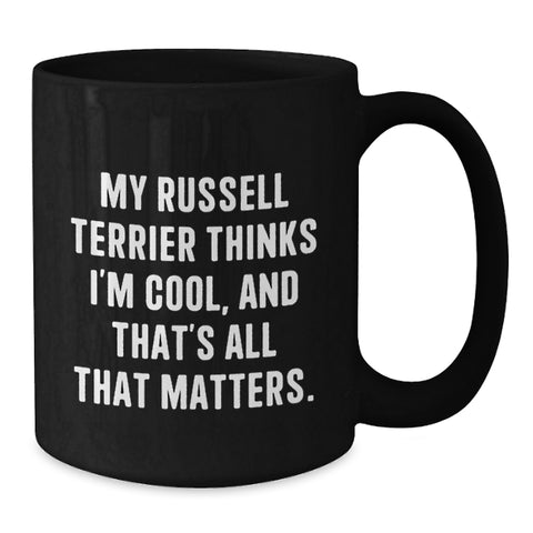 Image of Funny Russell Terrier Dog Quotes Black Coffee Mugs Gifts for Men from Family, Unique Valentine's Unique Gifts for Russell Terrier Dog Lovers - Additional
