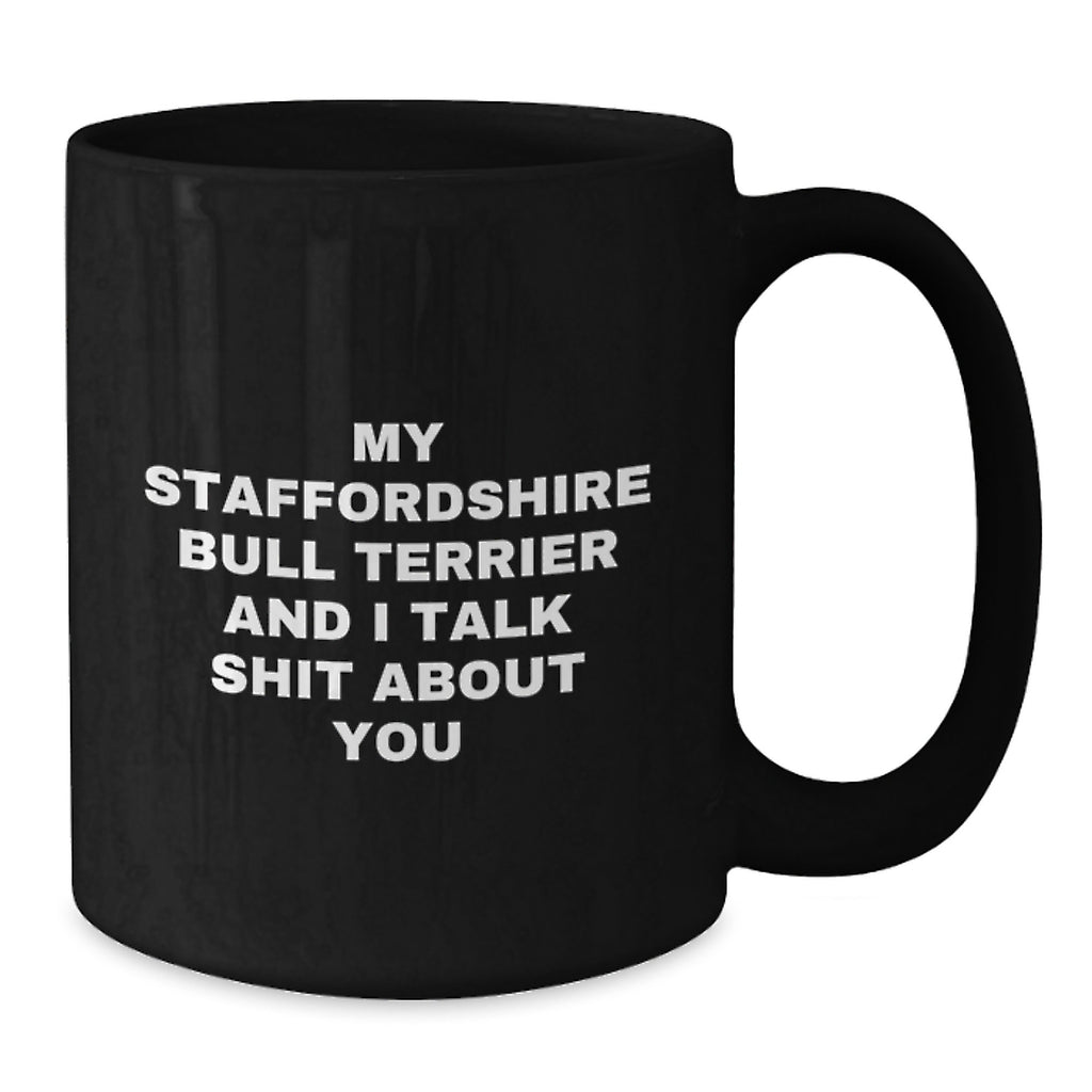 Staffordshire Bull Terrier Dog Lover Gifts from Friends, Funny Quotes on Black Coffee Mugs for Men, Unique Graduation Gifts for Family - Additional