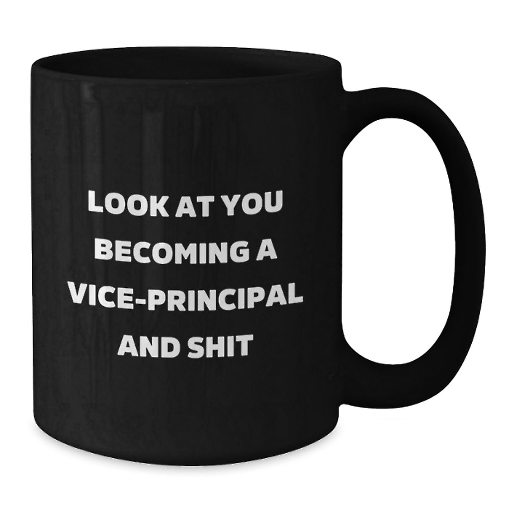 Funny Vice-Principal Quote Black Coffee Mug Gifts for Vice-Principals from Friends and Family on Birthday - Additional