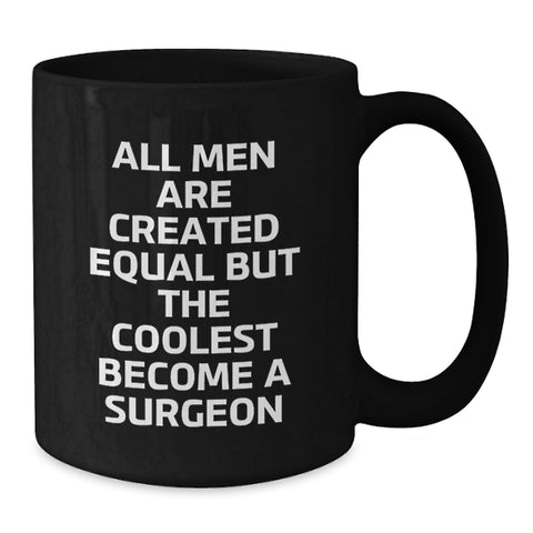 Image of Funny Surgeon Gifts for Men Surgeons - Black Coffee Mug with Inspirational Quote - Christmas Unique Presents from Friends and Family - Additional