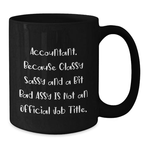 Image of Funny Accountant Gifts for Her, Unique Black Coffee Mug with Sassy Quote, Perfect Christmas Memorable Presents from Friends - Additional