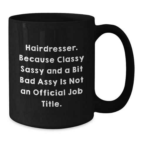 Image of Funny Hairdresser Gifts for Men Women Friends Coworkers Family - Black Coffee Mug - Hairdresser - Additional