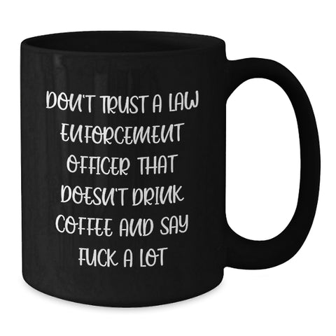 Image of Funny Coffee Lovers Gifts for Law Enforcement Officers - Gifts from Family to Men and Women - Unique Black Coffee Mugs for Mother's Day - Additional