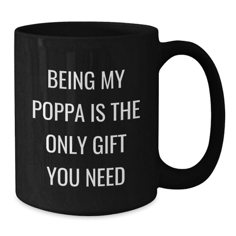 Image of Funny Poppa Gifts for Him, Black Coffee Mug with Being My Poppa Is The Only Gift You Need Quote, Christmas Unique Presents for Men from Family - Additional