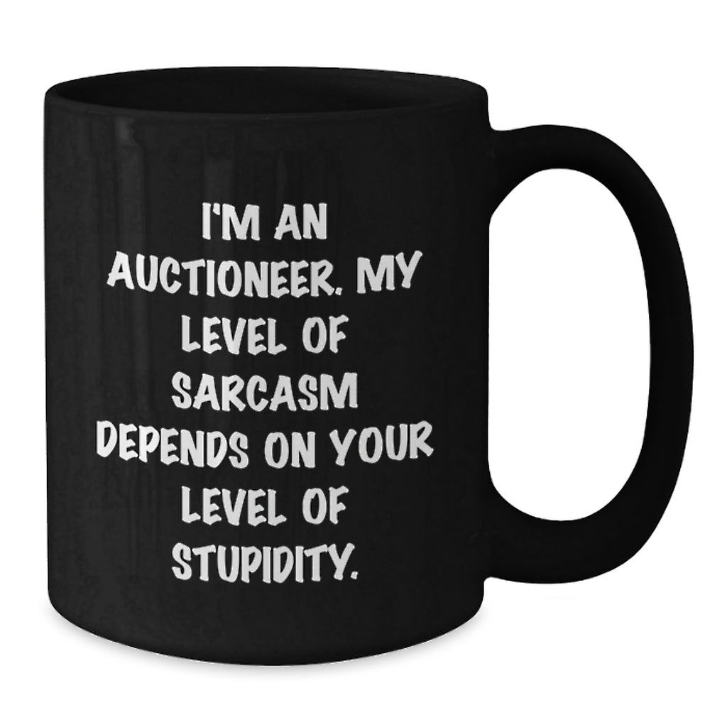 Funny Auctioneer Gifts for Men, Black Coffee Mug with Sassy Quote, Birthday Unique Gift from Friends - Additional