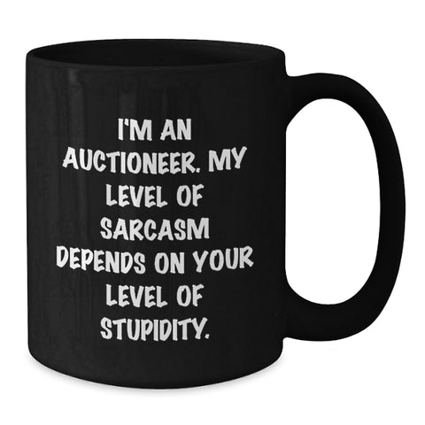 Image of Funny Auctioneer Gifts for Men, Black Coffee Mug with Sassy Quote, Birthday Unique Gift from Friends - Additional