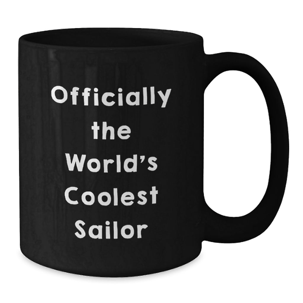 Unique Funny Sailor Gifts Black Coffee Mug Officially The World's Coolest Sailor Christmas Unique Gifts from Men to Men - Additional