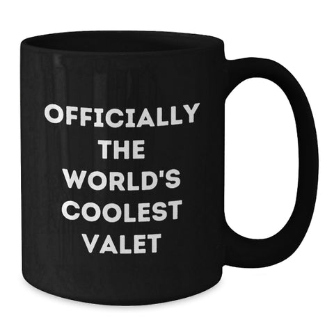 Image of Valet Gifts, Funny Quote, Officially The World's Coolest Valet, Black Coffee Mug for Valentine's, Gifts from Friends to Valet - Additional