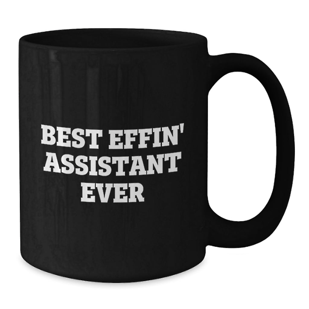 Funny Gifts from Men for Best Effin' Assistant Ever - Black Coffee Mug for Birthday - Additional