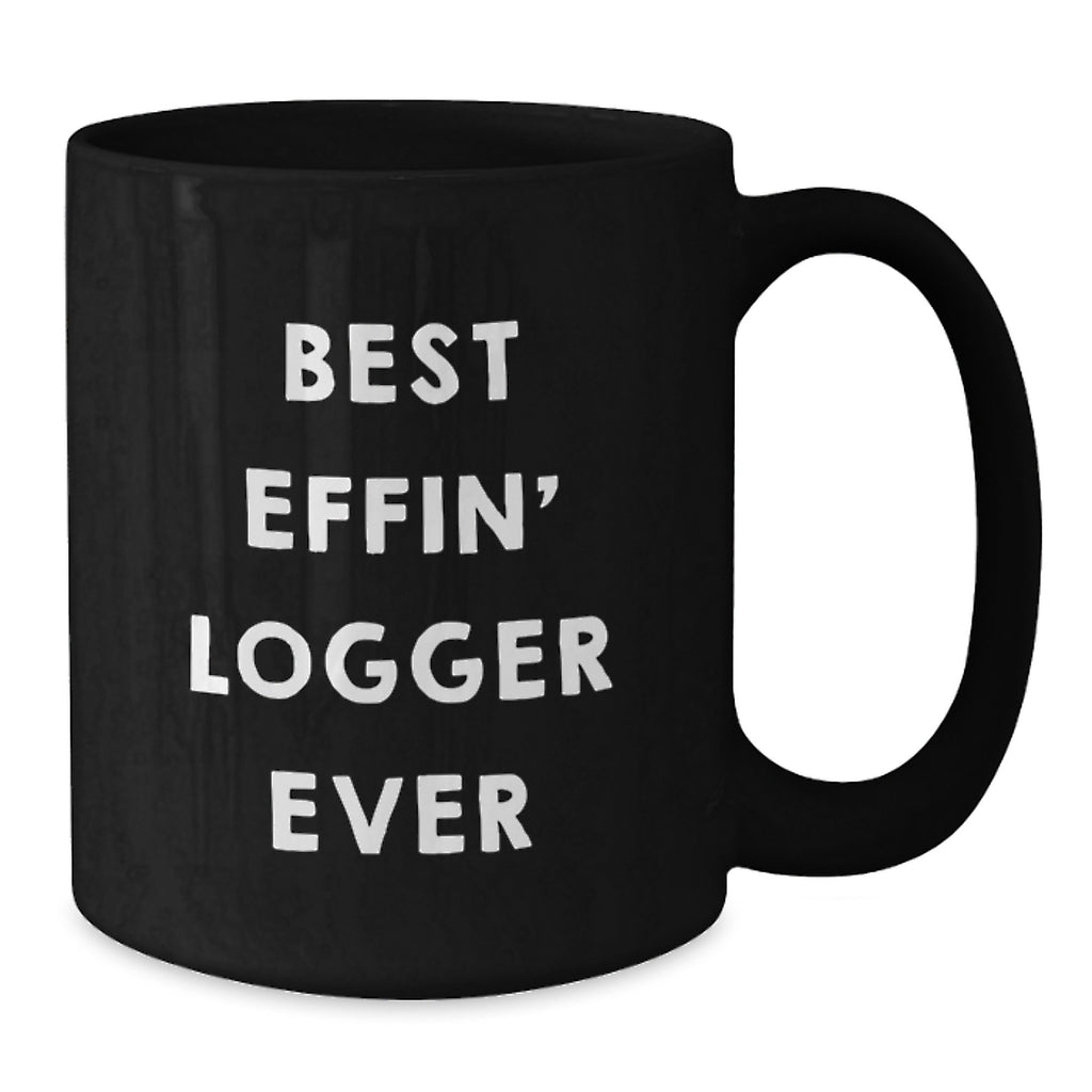 Funny Logger Gifts for Men, Best Effin' Logger Ever Black Coffee Mug, Birthday Unique Gifts from Friends - Additional