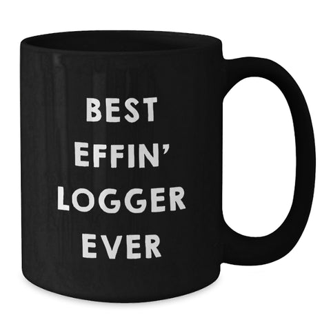 Image of Funny Logger Gifts for Men, Best Effin' Logger Ever Black Coffee Mug, Birthday Unique Gifts from Friends - Additional