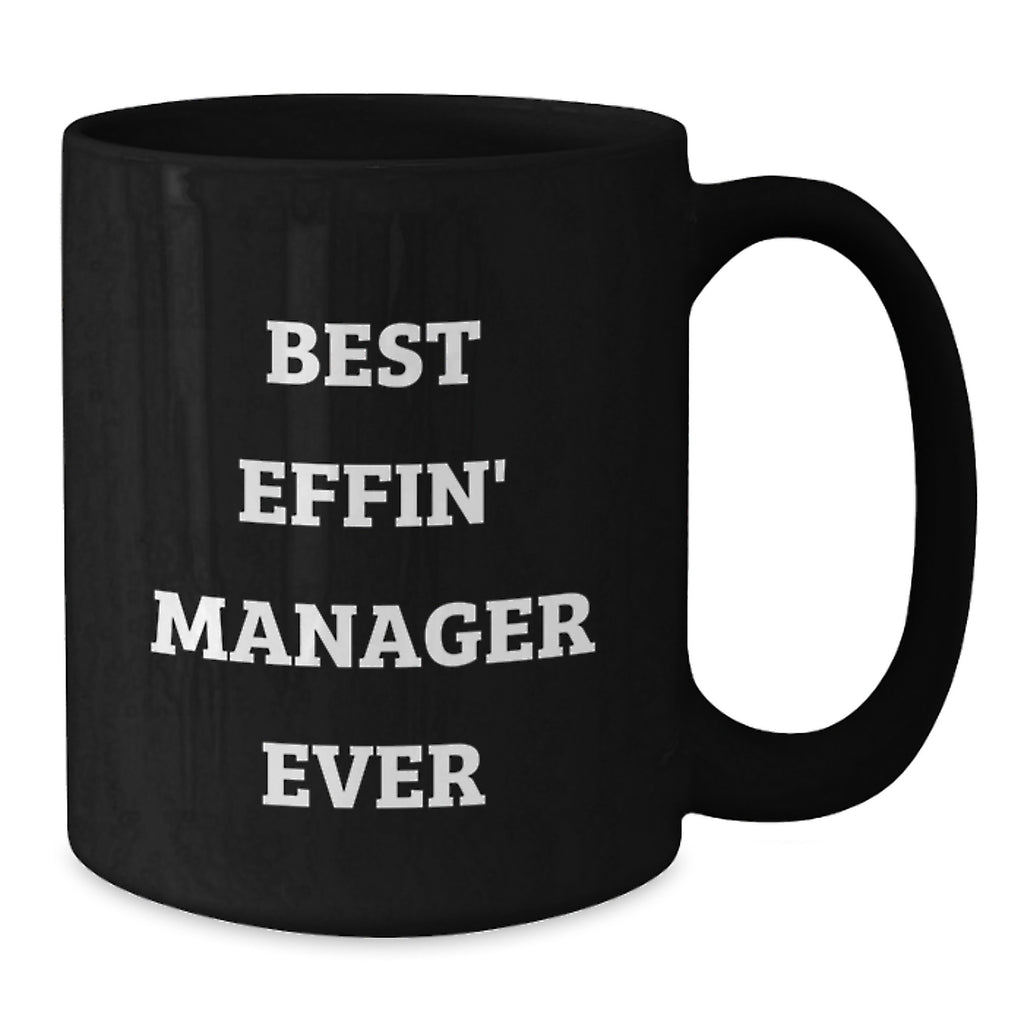 Funny Manager Gifts, Best Effin' Manager Ever Quote, Black Coffee Mug, Birthday Unique Gifts from Friends to Men or Women - Additional