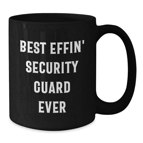 Image of Funny Security Guard Gifts for Men, Black Coffee Mug, 'Best Effin' Ever!, Unique Christmas Unique Gifts from Friends to Security Guard - Additional