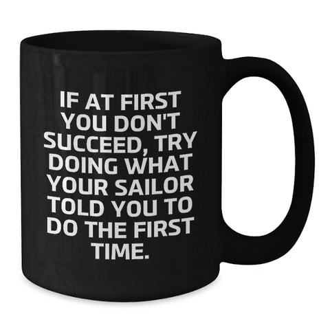 Image of Funny Sailor Humor Black Coffee Mugs Gifts from Men to Sailor Friends on Mother's Day - Additional